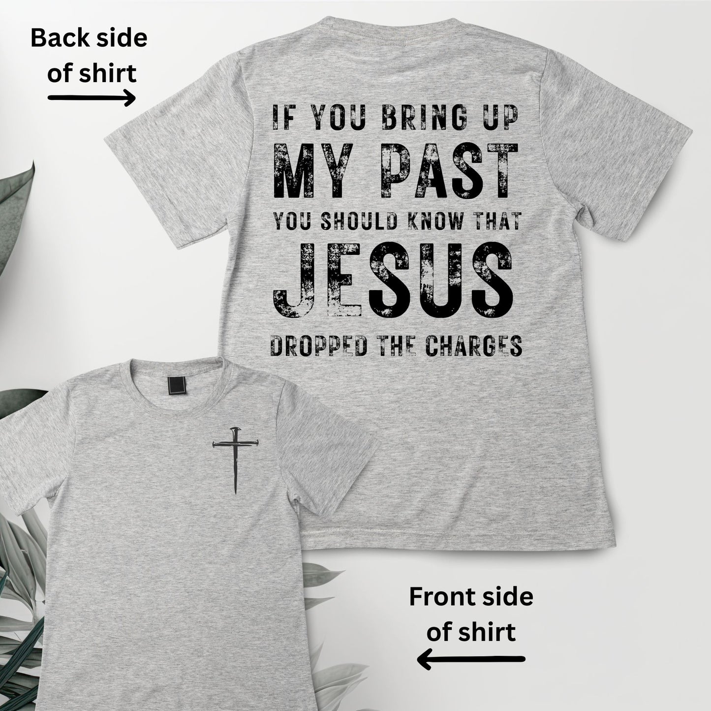 Bring Up My Past...Charges Dropped T-Shirt